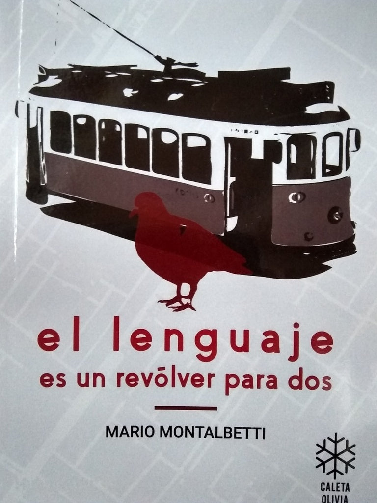 EL LENGUAJE ES UN REVOLVER PARA DOS | Mario Montalbetti