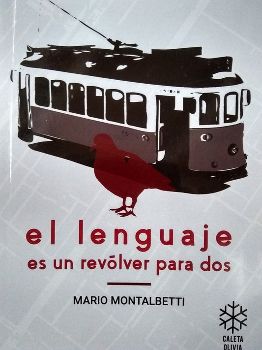 EL LENGUAJE ES UN REVOLVER PARA DOS | Mario Montalbetti
