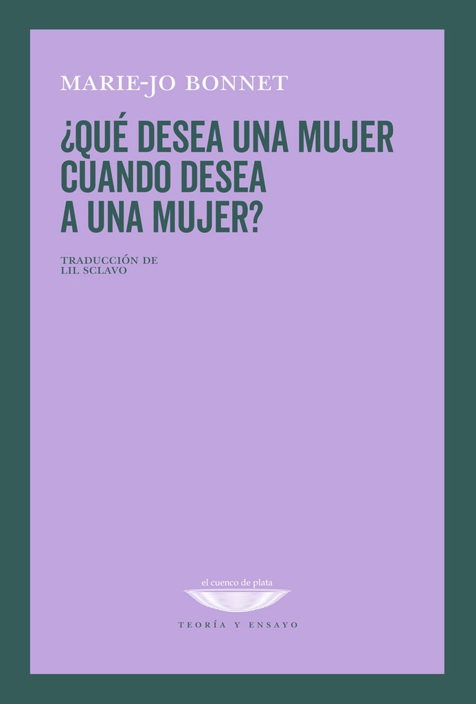 ¿Qué desea una mujer cuando desea a una mujer? | Marie-Jo Bonnet