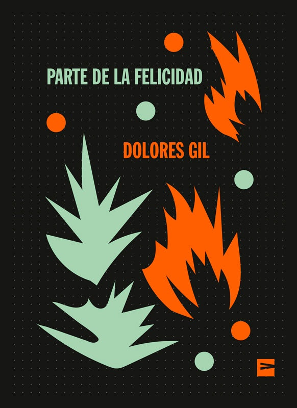 Parte de la felicidad | Dolores Gil