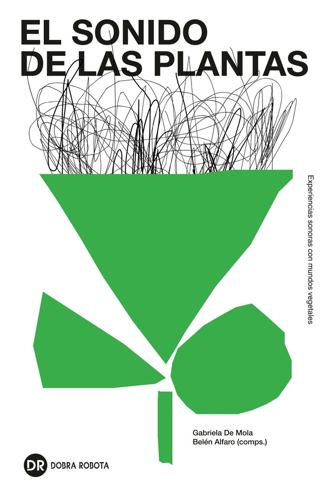 El sonido de las plantas | Gabriela De Mola y Belén Alfaro (comps)