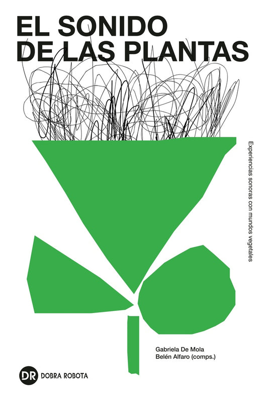 El sonido de las plantas | Gabriela De Mola y Belén Alfaro (comps)