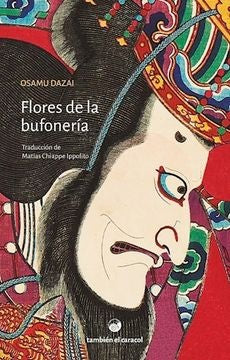 FLORES DE LA BUFONERÍA | OSAMU DAZAI