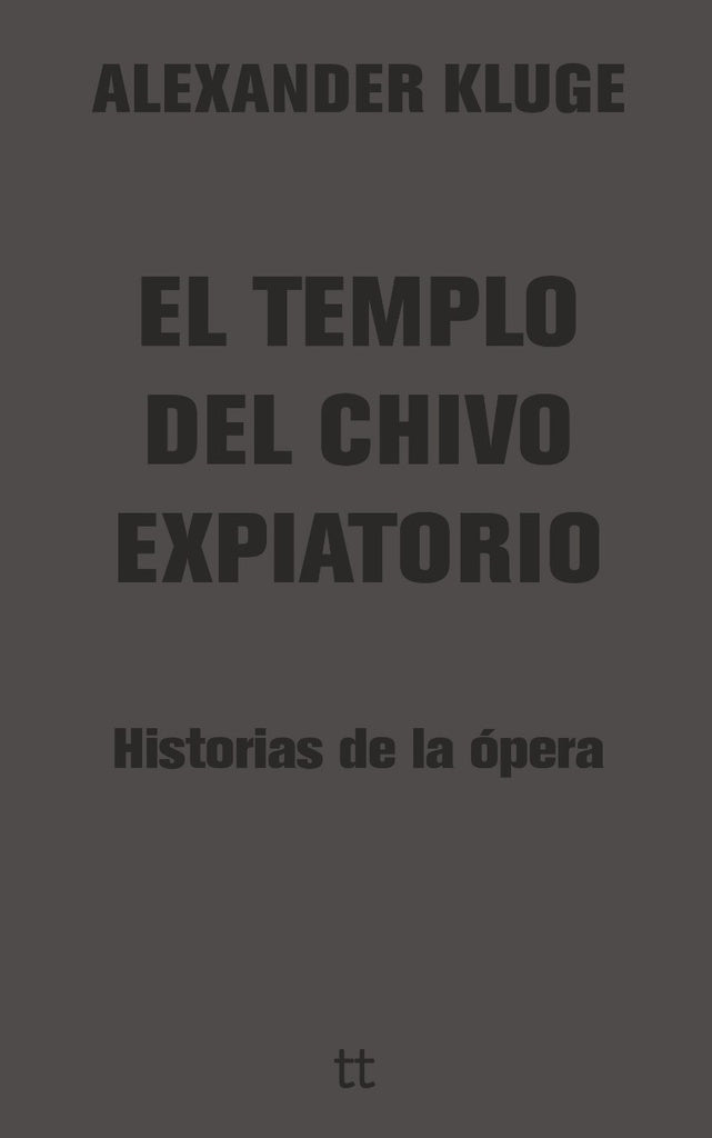 El templo del chivo expiatorio | Alexander Kluge