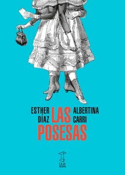 Las posesas | Esther Diaz y Albertina Carri