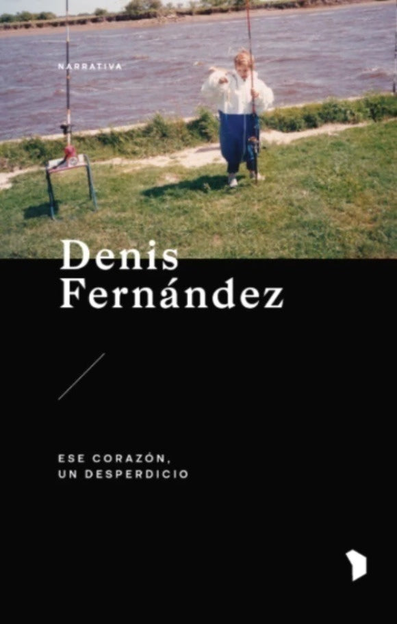 Ese coraz¢n, un desperdicio | Fern ndez Denis