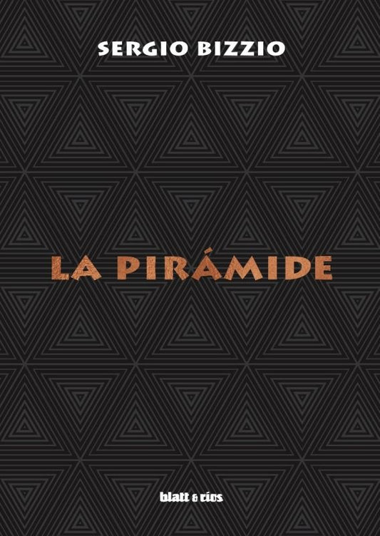 La píramide | Sergio Bizzio