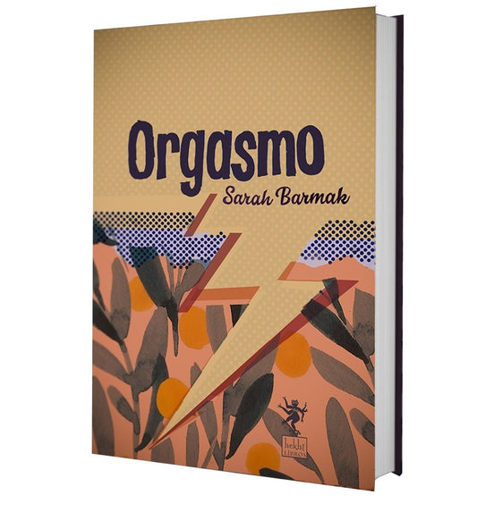 ORGASMO | SARAH BARMAK