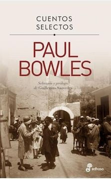 Cuentos selectos | Paul Bowles