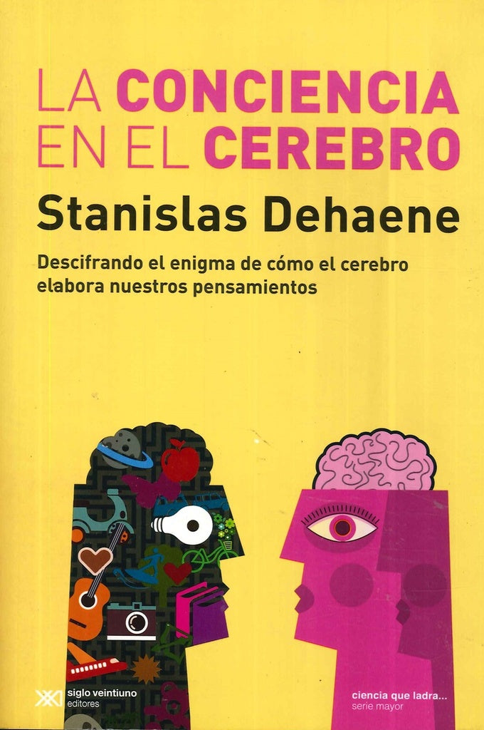 CONCIENCIA EN EL CEREBRO, LA | STANISLAS DEHAENE