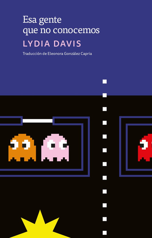 ESA GENTE QUE NO CONOCEMOS | LYDIA DAVIS