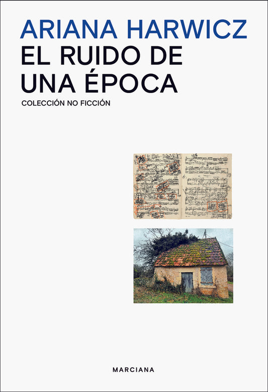 El ruido de una época | Ariana Harwicz