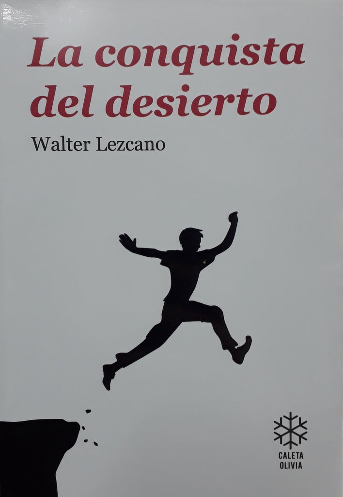LA CONQUISTA DEL DESIERTO | Walter Lezcano