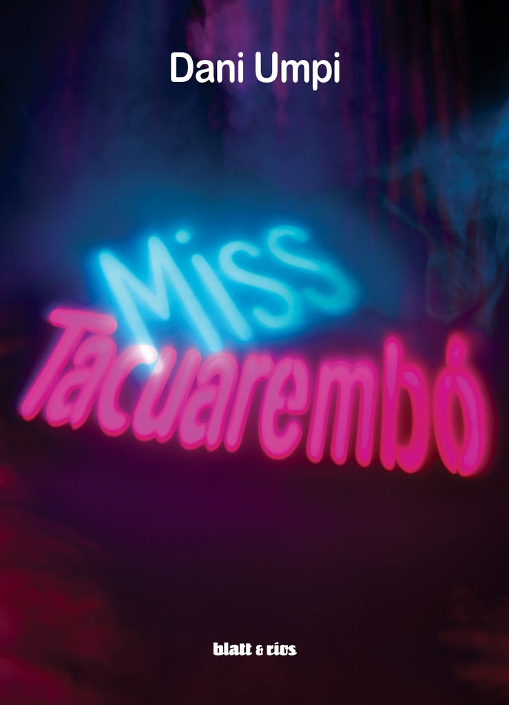 MISS TACUREMBÓ | Dani Umpi