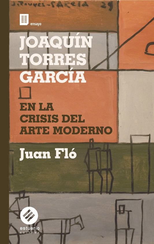 En la crisis del arte moderno | Joaquín Torres García / Juan Fló