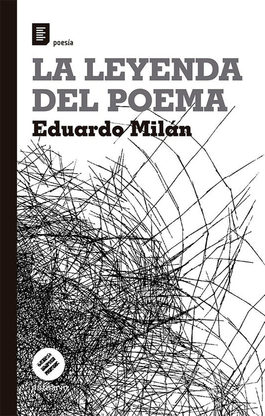 La leyenda del poema | Eduardo Milan