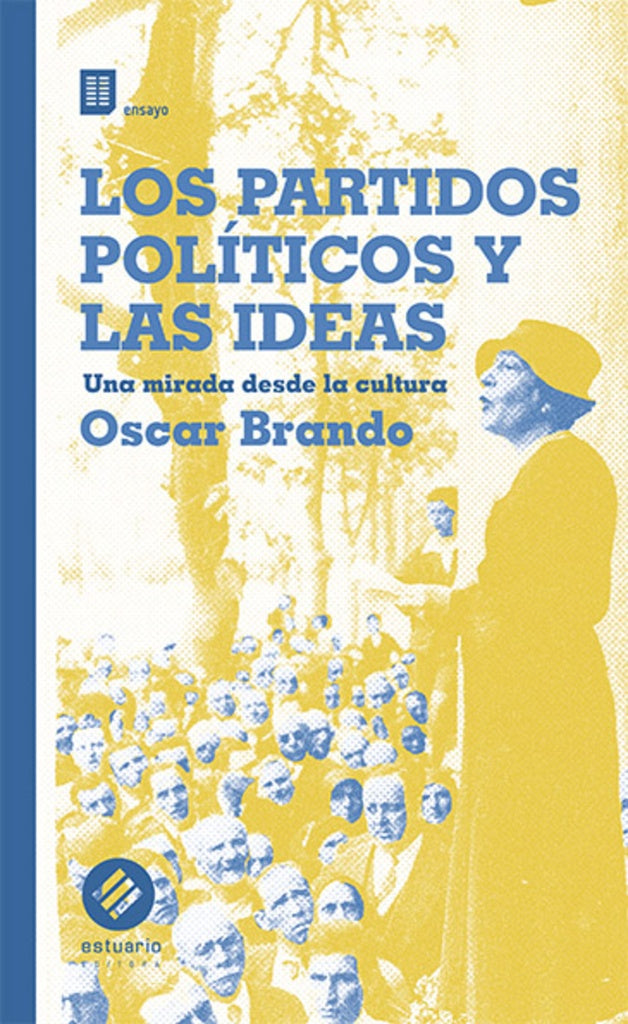 Los partidos políticos y las ideas | Oscar Brando