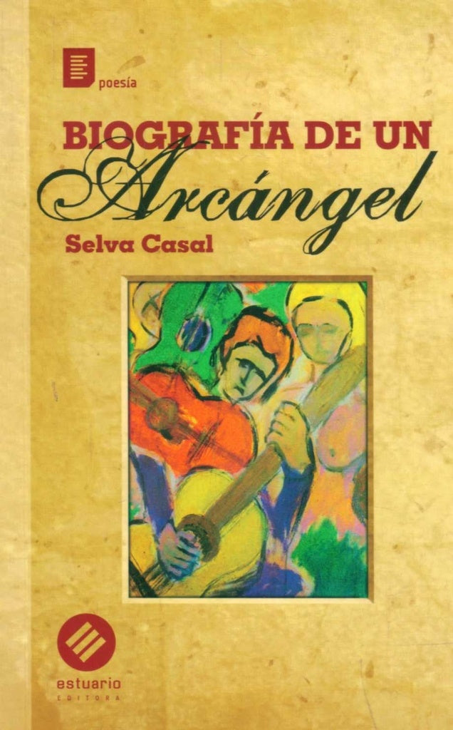Biografía de un Arcángel | Selva Casal