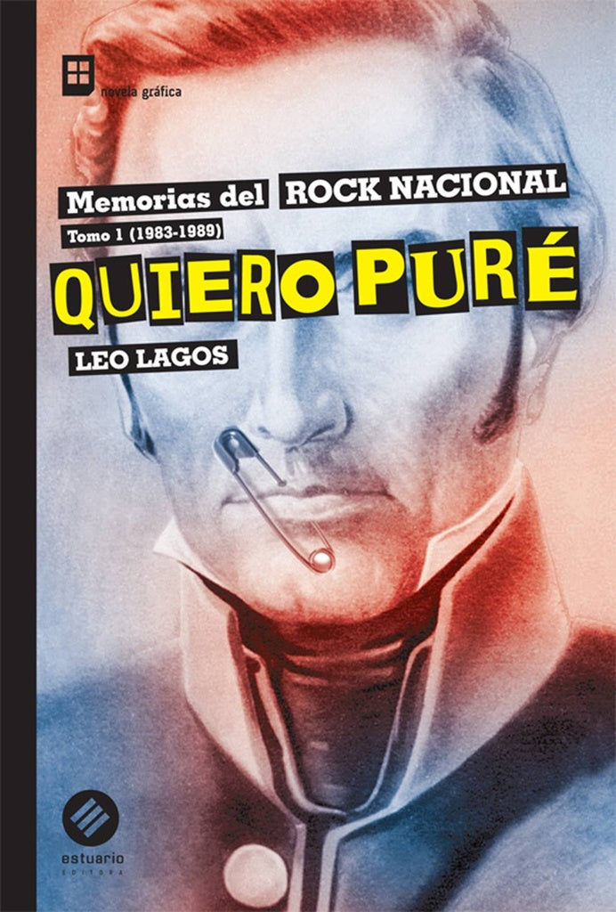 Memorias del rock nacional (Tomo I): QUIERO PURË | Leo Lagos