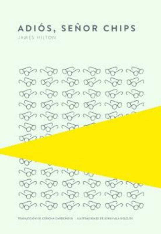ADIOS, SE¥OR CHIPS (3øED) | JAMES HILTON