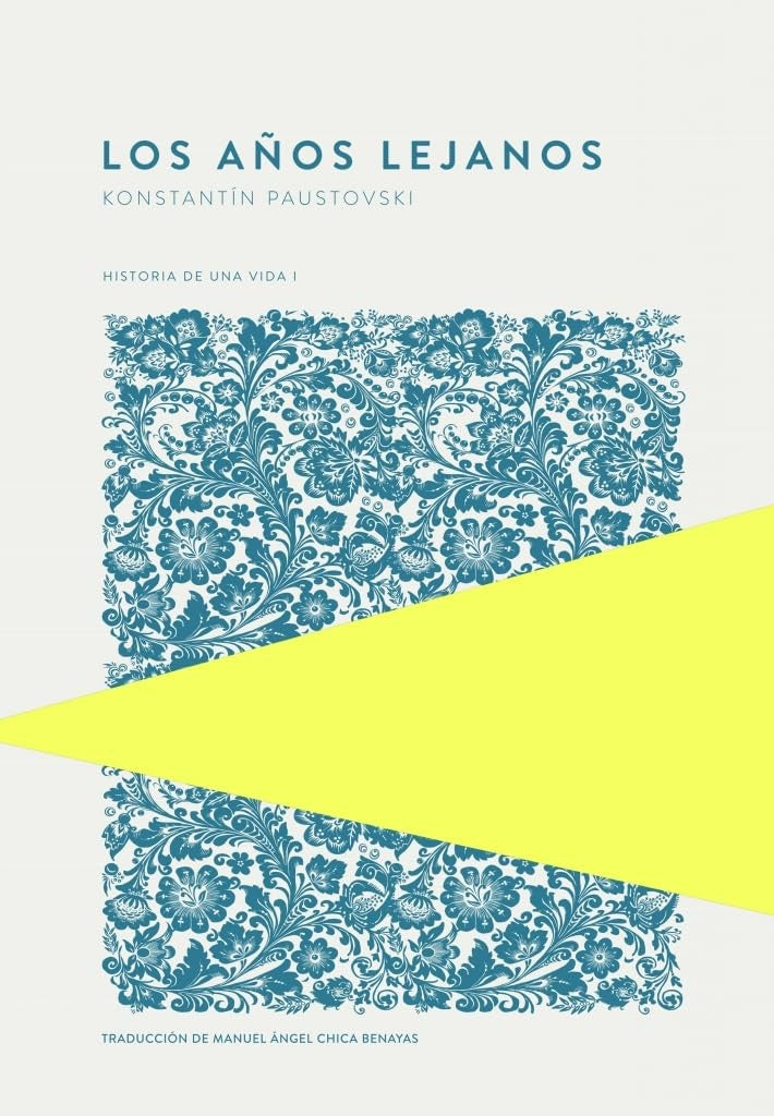 AÑOS LEJANOS, LOS (HISTORIA DE UNA VIDA I) | KONSTATIN PAUSTOVSKI