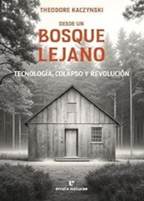 Desde un bosque lejano | Theodore Kaczynski