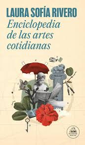 ENCICLOPEDIA DE LAS ARTES COTIDIANAS | Laura Sofía Rivero