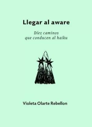 Llegar al aware | Violeta Olarte Rebellón