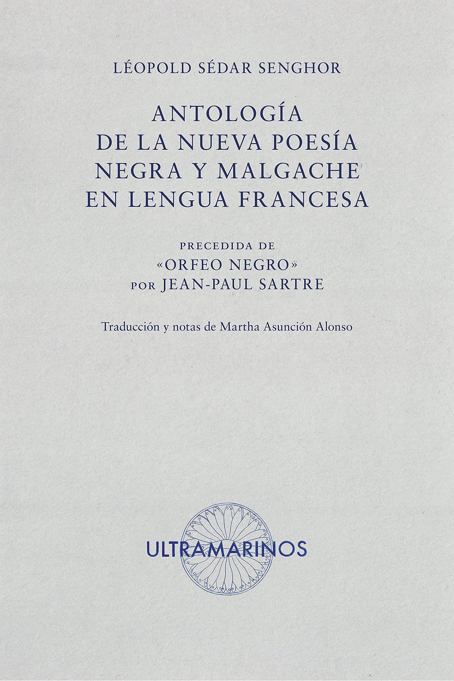 Antología de la nueva poesía negra y malgache en lengua francesa | VV AA