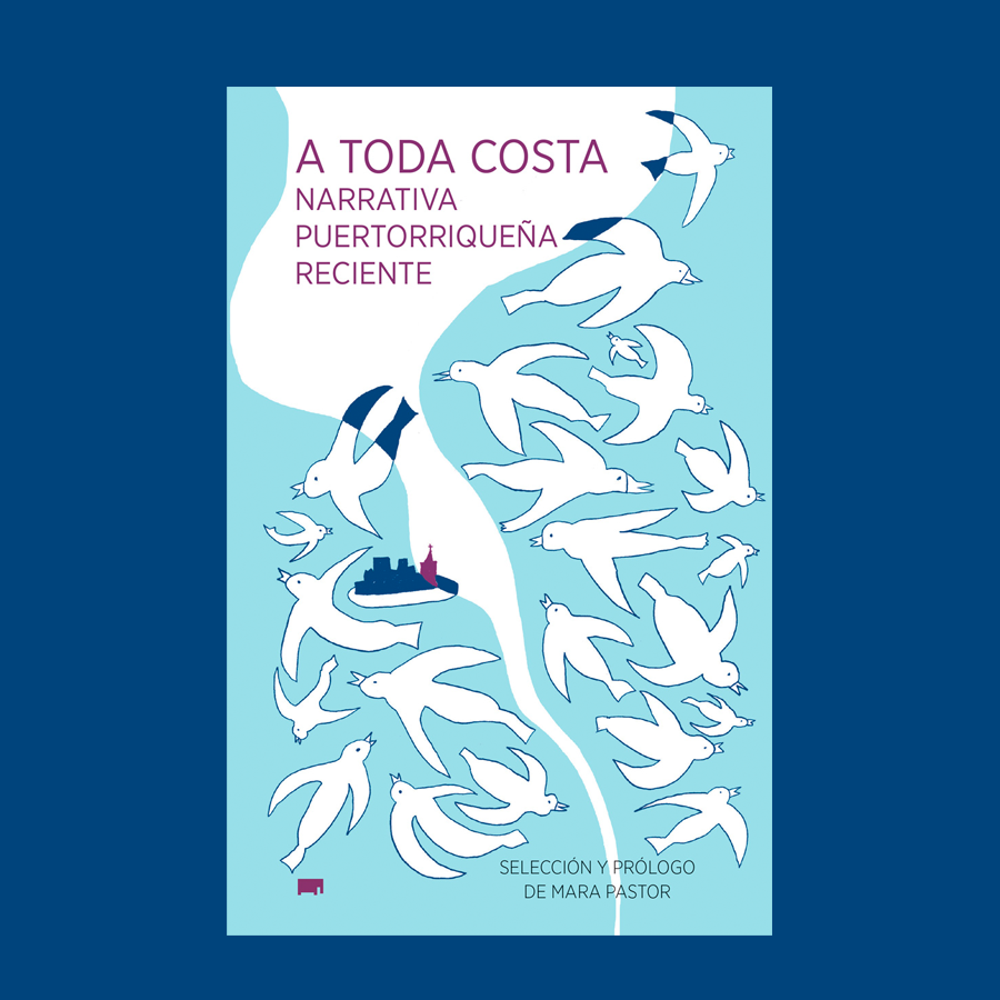 A toda costa: narrativa puertorriqueña contemporánea
