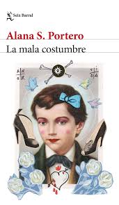 La mala costumbre | Alana S. Portero