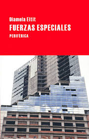 FUERZAS ESPECIALES | Diamela Eltit