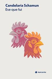 Ese que fuí | Candelaria Schamun
