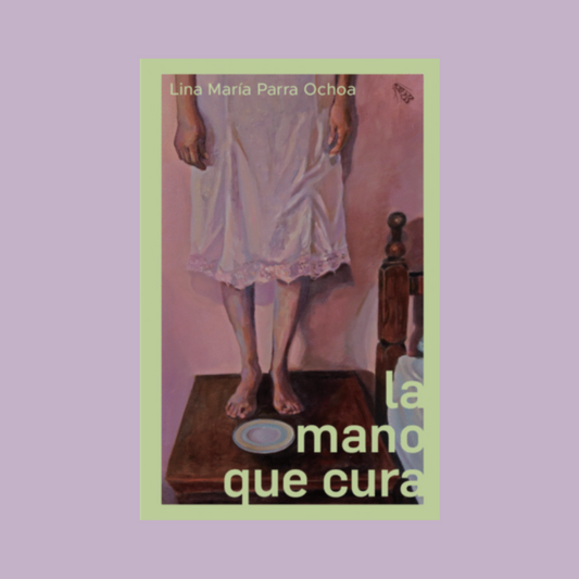 La mano que cura | Lina María Parra Ochoa