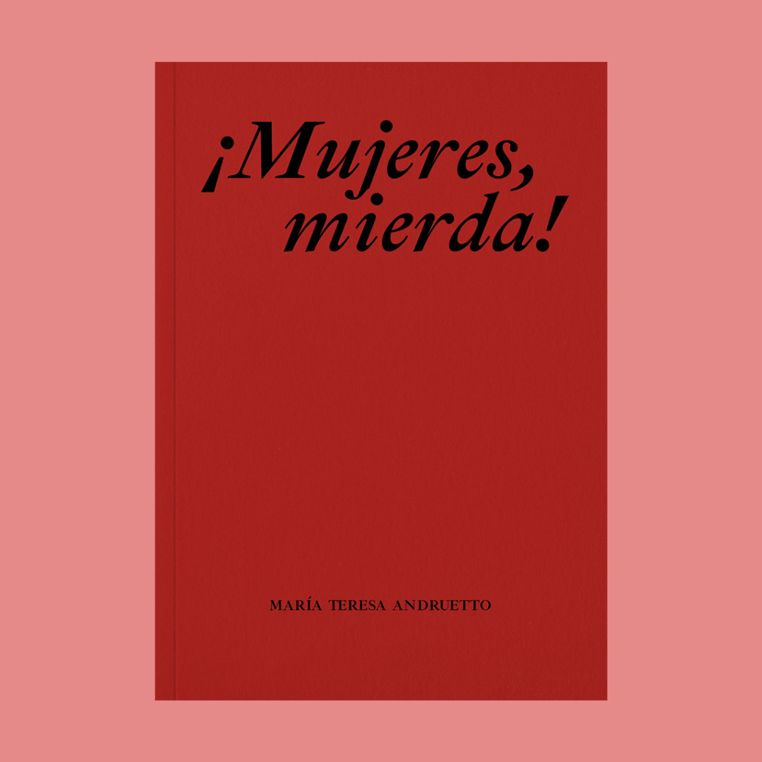 ¡Mujeres, mierda!