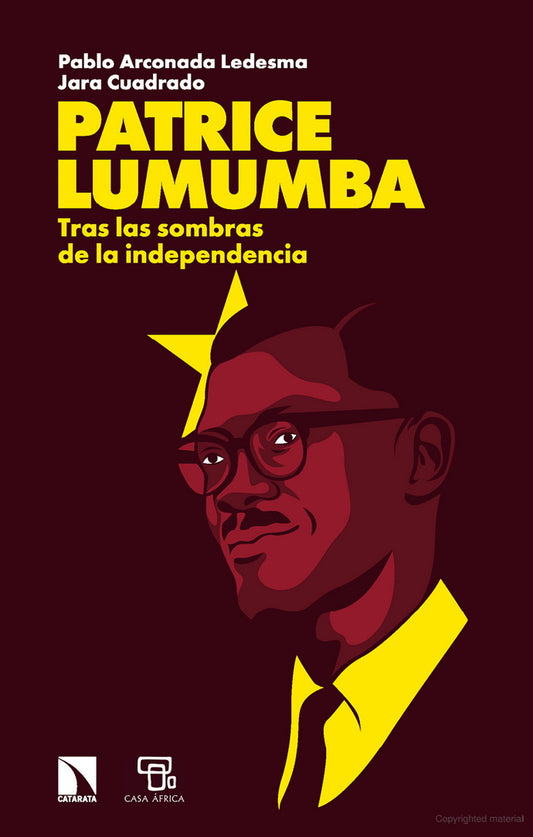 Patrice Lumumba. Tras las sombras de la independencia | Pablo Arconada Ledesma/  Jara Cuadrado