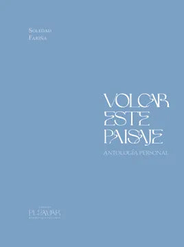 Volcar este paisaje | Soledad Fariña