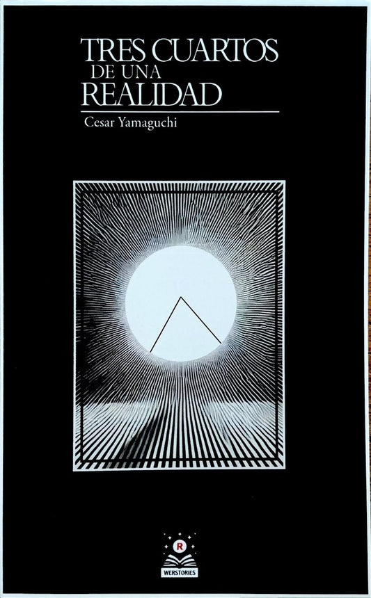 Tres cuartos de una realidad | César Yamaguchi