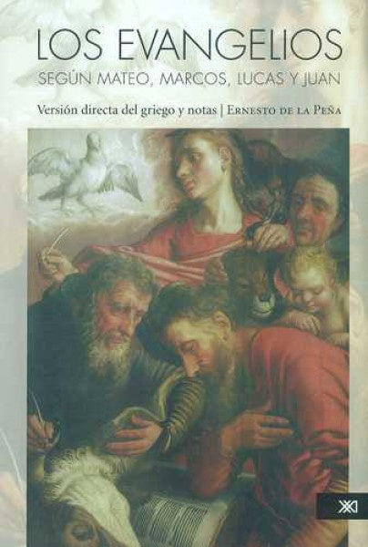 EVANGELIOS SEGUN MATEO, MARCOS, LUCAS Y JUAN, LOS | ERNESTO DE LA PEÑA