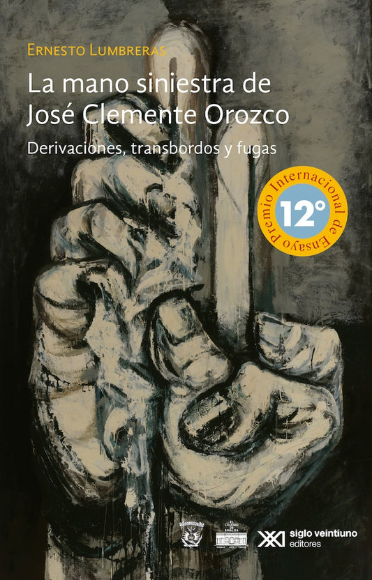 MANO SINIESTRA DE JOSE CLEMENTE OROZCO, LA | Ernesto Lumbreras