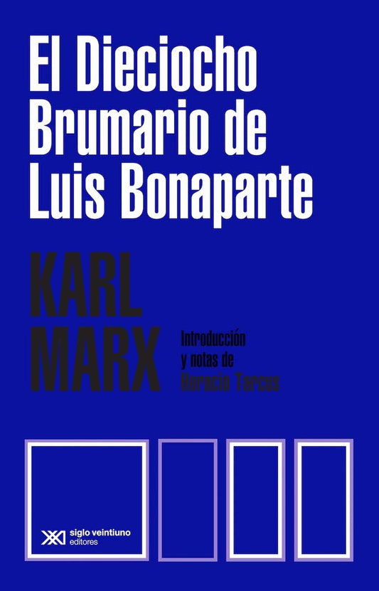 DIECIOCHO BRUMARIO DE LUIS BONAPARTE, EL | DANIEL KARL MARX; BENSAID