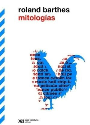 MITOLOGÍAS (TERCERA EDICIÓN) | ROLAND BARTHES