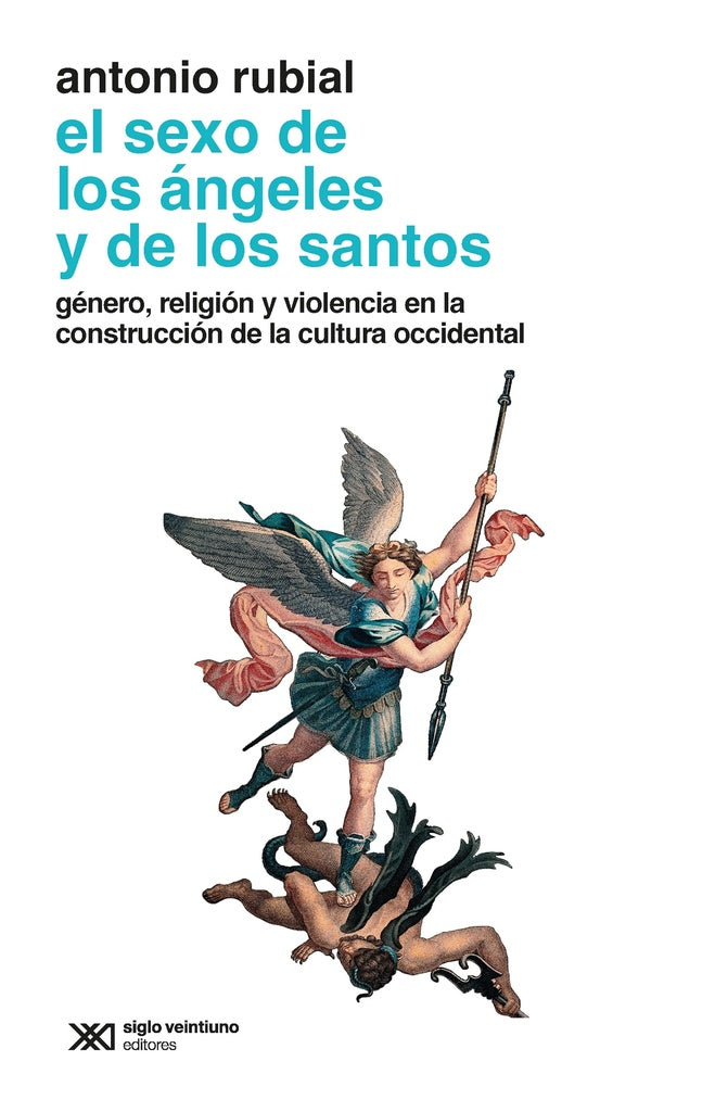 EL SEXO DE LOS ÁNGELES Y LOS SANTOS | ANTONIO RUBIAL