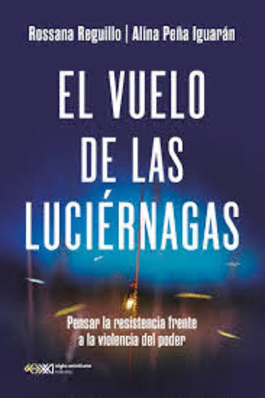 EL VUELO DE LAS LUCIÉRNAGAS | PEÑA IGUARÁN REGUILLO