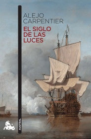 El siglo de las luces | Alejo carpentier