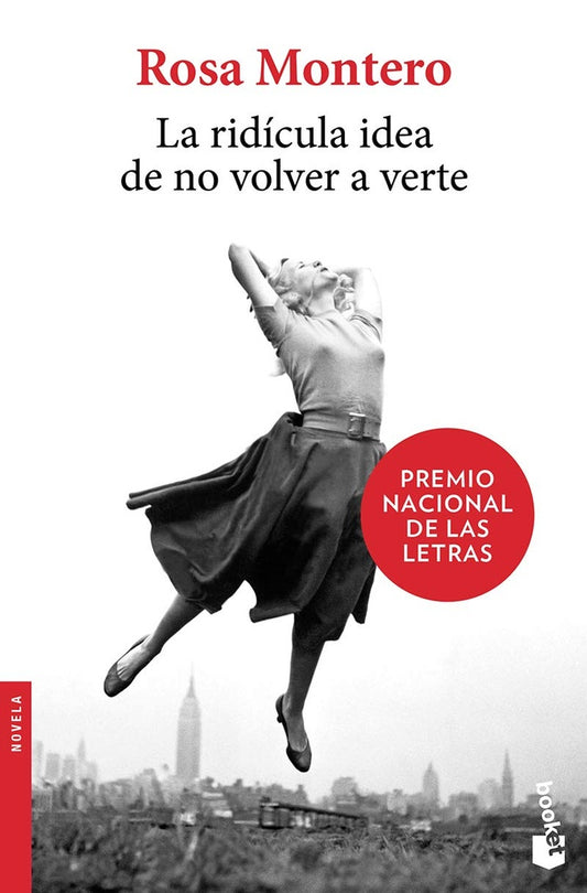 La ridícula idea de no volver a verte | Rosa Montero