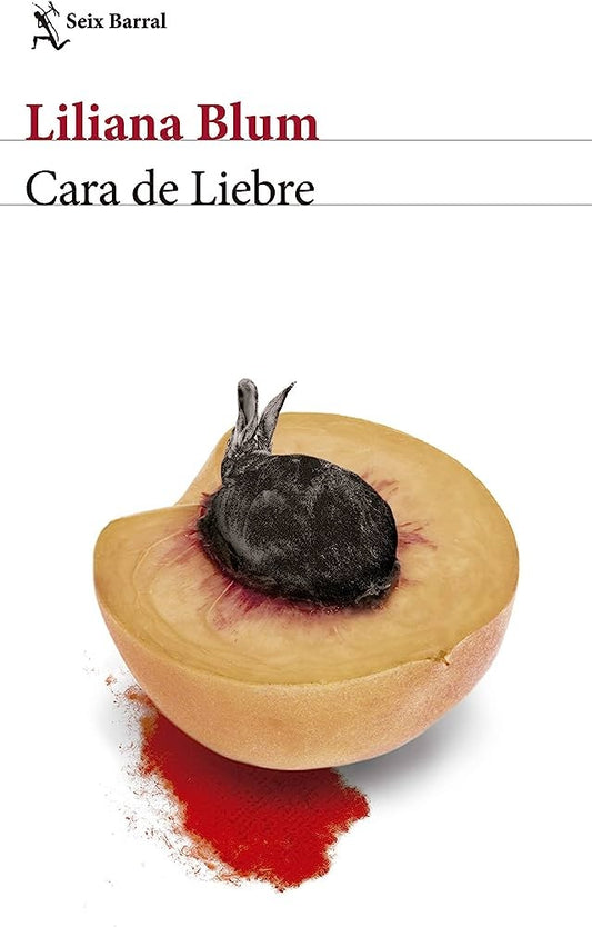 Cara de liebre | LILIANA BLUM
