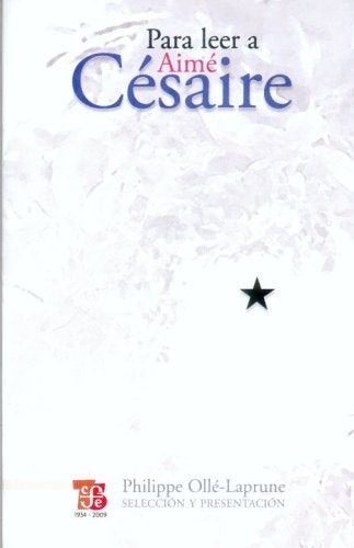 Para leer a Aimé Césaire | Aime Cesaire Philippe Ollé-Laprune