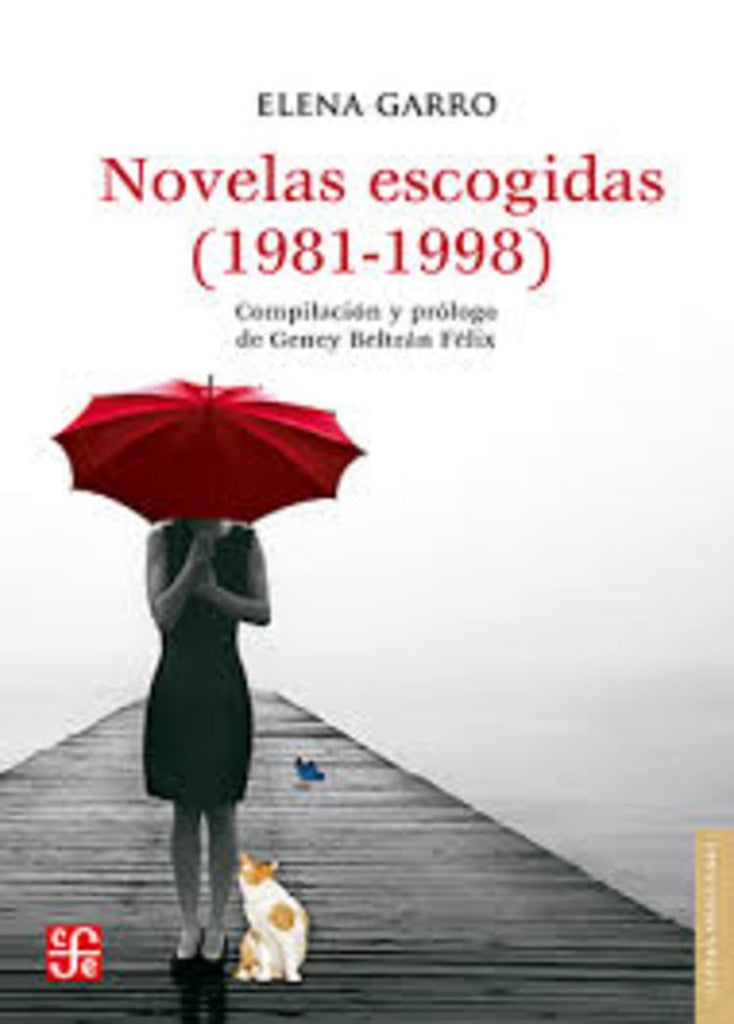 Novelas escogidas (1981-1998) | Geney Beltrán Félix Elena Garro