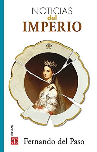 Noticias del Imperio | Fernando del Paso